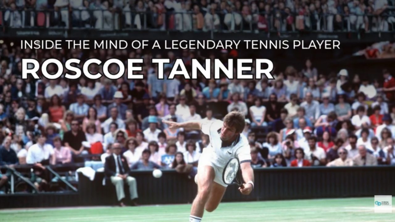 Podcast #33 – Roscoe Tanner – The Mindset, Power & Lessons of a Tennis Legend